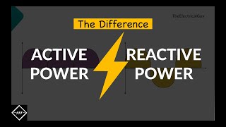 Difference Between Active Power amp Reactive Power  TheElectricalGuy [upl. by Randall]