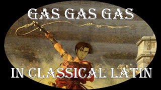 Gas Gas Gas in Classical Latin EUROBEAT OR ROMABEAT BardcoreMedieval style [upl. by Paris280]