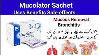 Mucolator Sachet Uses in Urdu l Mucolator Sachet Side effects in urdu [upl. by Ordnajela542]