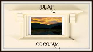 ULAP  CocoJam [upl. by Alyakim]