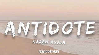 Karan Aujla  Antidote Lyrics [upl. by Figone]