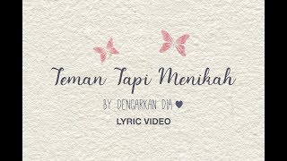 Dengarkan Dia  Teman Tapi Menikah Official Lyric Video [upl. by Oigroig]