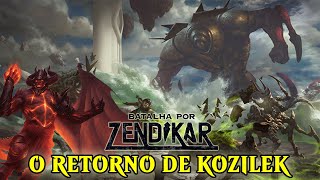 O PODER DE KOZILEK E OB NIXILIS  MTG LORE  BATALHA POR ZENDIKAR 2 [upl. by Kiran942]