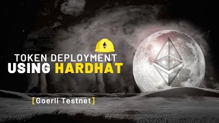 Token deployment using hardhat goerli testnet [upl. by Selhorst194]