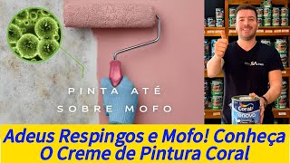 Conheça o 1º Creme de Pintura Anti Mofo e AntiRespingo da Coral Perfeito para Tetos e Paredes [upl. by Lipkin]