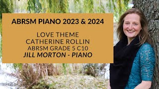 Love Theme  Catherine Rollin ABRSM C10 Grade 5 piano 2023 amp 2024 Jill Morton  piano [upl. by Elisabeth]