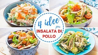 4 Idee per Insalate di Pollo  Ricette Insalate Facili e Veloci per lEstate  55Winston55 [upl. by Saidel466]