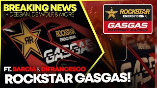 Rockstar Energy GasGas Announcement De Wolf on Supercross amp More [upl. by Fugate]