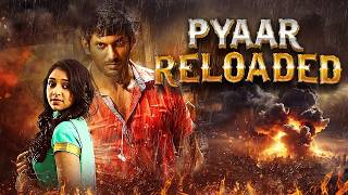 Vishal  Pyaar Reloaded Full Movie 4K  New South Action Thriller  Lakshmai Menon [upl. by Ekralc268]