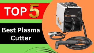 Top 5 Best Plasma Cutters of 2024  Best Plasma Cutters [upl. by Sidwell356]