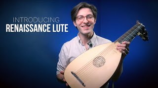 Introducing The Renaissance Lute [upl. by Ahsirt]