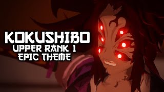 KOKUSHIBO EPIC THEME  Fan Made [upl. by Hareehahs]