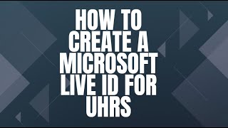 Microsoft Live ID  How to create a Microsoft Live ID for UHRS [upl. by Arman]