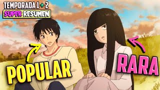 💛NADIE LA QUERÍA x SER RARA pero ENAMORÓ al CHICO MAS POPULAR💛KIMI NI TODOKE 1 y 2 SUPER RESUMEN [upl. by Imyaj941]