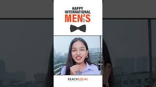 International Mens Day  Mens Day 2024 ReachlocalIndia [upl. by Haras]