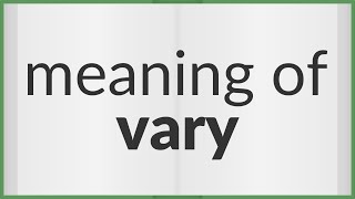 Vary  meaning of Vary [upl. by Meaghan675]