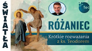 Różaniec Teobańkologia  krótkie rozważania z ks Teodorem  TAJEMNICE ŚWIATŁA [upl. by Albertina]