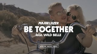 Major Lazer  Be Together feat Wild Belle Official Music Video [upl. by Player464]