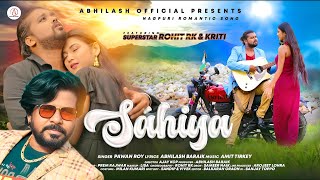 Sahiya  Full Video  Pawan Roy  ft Rohit RK amp Kriti  New Nagpuri Romantic Video Song [upl. by Feinberg]