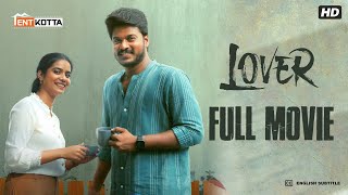 Lover Tamil Full Movie  Manikandan  Sri Gouri Priya  Kanna Ravi  Sean Roldan  Prabhuram Vyas [upl. by Pass369]