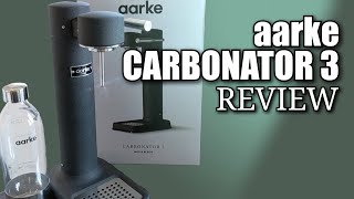 Aarke Carbonator 3 Review [upl. by Enomaj]