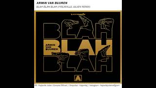 ARMIN VAN BUUREN  BLAH BLAH BLAH FREJAVILLE JULIEN REMIX [upl. by Obadiah]