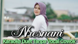 NRESNANI Karaoke Duet Tanpa Vocal Cowok  Voc Cover Minthul  Lavora feat Damara De [upl. by Illak607]