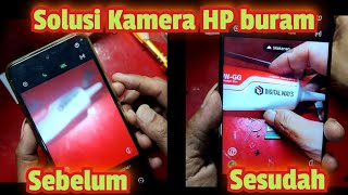 Cara perbaiki Kamera HP buram tanpa ganti modul kamera [upl. by Ayanet539]