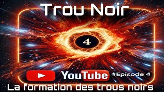 La formation des trous noirsepisode 4 Podcast détaillé [upl. by Nollie95]