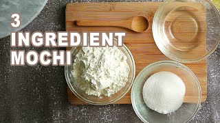 HOW TO MAKE MOCHI AT HOME I 3 INGREDIENTS under 10 minutes [upl. by Holmen257]