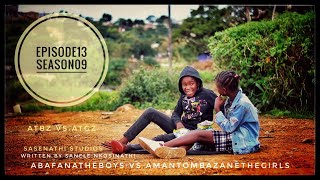 AbafanaTheBoys vs AmantombazaneTheGirlsEpisode13Season09 [upl. by Atileda400]