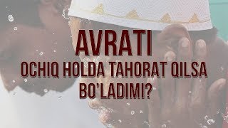 AVRATI OCHIQ HOLDA TAHORAT QILSA BOLADIMI [upl. by Kordula]