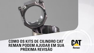 COMO OS KITS DE CILINDRO CATÂ® REMAN PODEM AJUDAR EM SUA PRÃ“XIMA REVISÃƒO [upl. by Wilkins722]