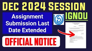 IGNOU Assignment Submission Last Date Extended Dec 2024 Session  IGNOU Assignment Last Date 2024 [upl. by Naus612]