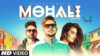 Mohali George Sidhu  Stefy Patel  RAI SAAB Rza Heer  Avinash Pandey  New Punjabi Songs 2018 [upl. by Ellak]