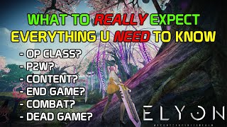 ELYON  WHAT TO REALLY EXPECT EVERYTHING U NEED TO KNOW  OP CLASS P2W CONTENT COMBAT DEADGAME [upl. by Hoenack]