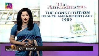 The Amendments Major Constitutional Amendments The Constitution Eighth Amendment Act 1959 [upl. by Tereb]