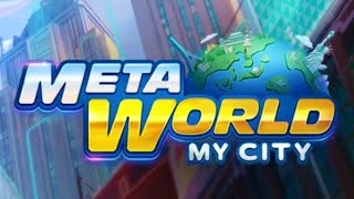 Meta World My City Gameplay Video for Android Mobile [upl. by Drye881]