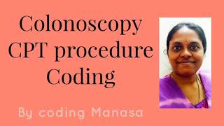 Medical Coding  Colonoscopy CPT Coding [upl. by Adi]