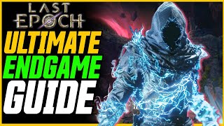 ULTIMATE ENDGAME GUIDE Last Epoch Endgame Explained  Cycle 10 [upl. by Monty]