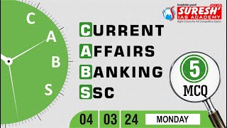 CURRENT AFFAIRS BANKING SSC MARCH04  Suresh IAS Academy [upl. by Neruat]