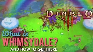 What is Whimsydale in Diablo 3 and How do I get there [upl. by Bray273]