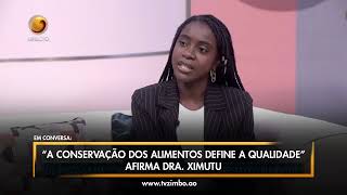 SEXTO SENTIDO quotA conservação dos alimentos define a qualidadequot afirma Dra Ximutu [upl. by Onaimad]