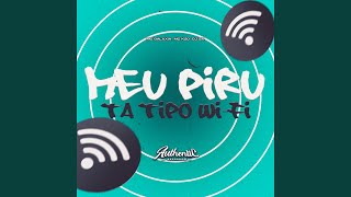 Meu Piru Ta Tipo WiFi [upl. by Genesia]