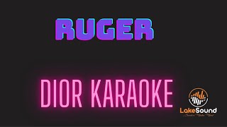 RUGER  DIOR KARAOKE [upl. by Legnaros]