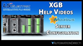 XEM ModbusTCP Server Configuration  LS Electric XGB PLC from AutomationDirect [upl. by Cirde]