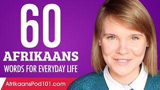 60 Afrikaans Words for Everyday Life  Basic Vocabulary 3 [upl. by Lole]