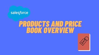 Overview on Salesforces Products and Price Book [upl. by Nerdna]