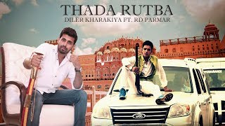 Thada rutbaDiler singh kharakiya RD Parmar  new haryanvi song  hit song [upl. by Caroline]