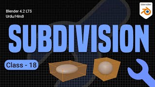 Subdivision Modifiers Smooth CatmullClark amp Simple  Class 18  Blender 42 Tutorial UrduHindi [upl. by Aramoj]